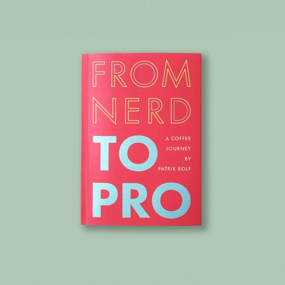 From Nerd To Pro Coffee Journey Book by Patrik Rolf